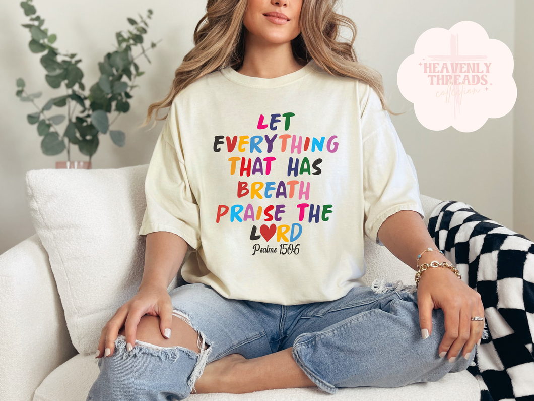 Let Everything Tee